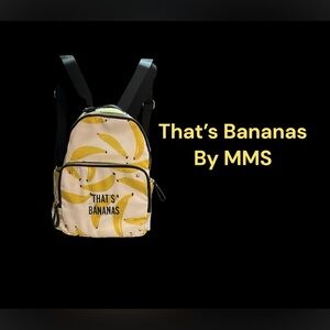 MMS BACKPACK “THAT’S BANANAS”! SLIGHT SMUDGE UNDER THE LETTER “T” ON THE FRONT